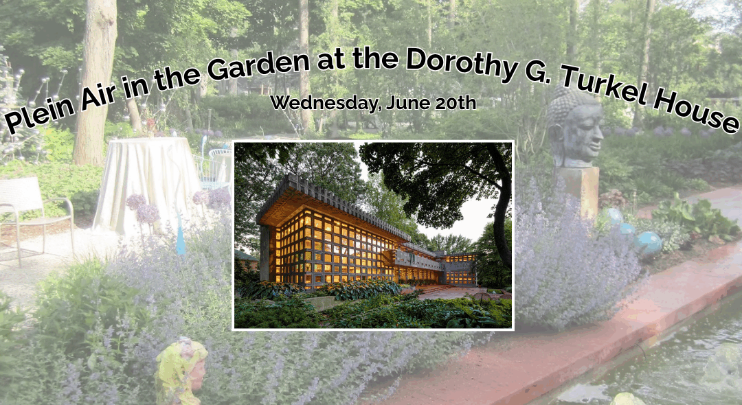 Plein Air in the Garden at the Dorothy G. Turkel House | 07.30.25